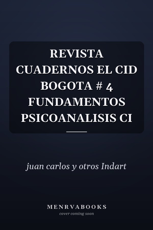 REVISTA CUADERNOS EL CID BOGOTA # 4 FUNDAMENTOS PSICOANALISIS CI