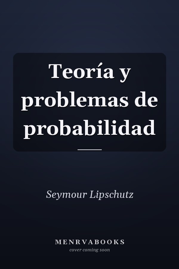 Teoría y problemas de probabilidad