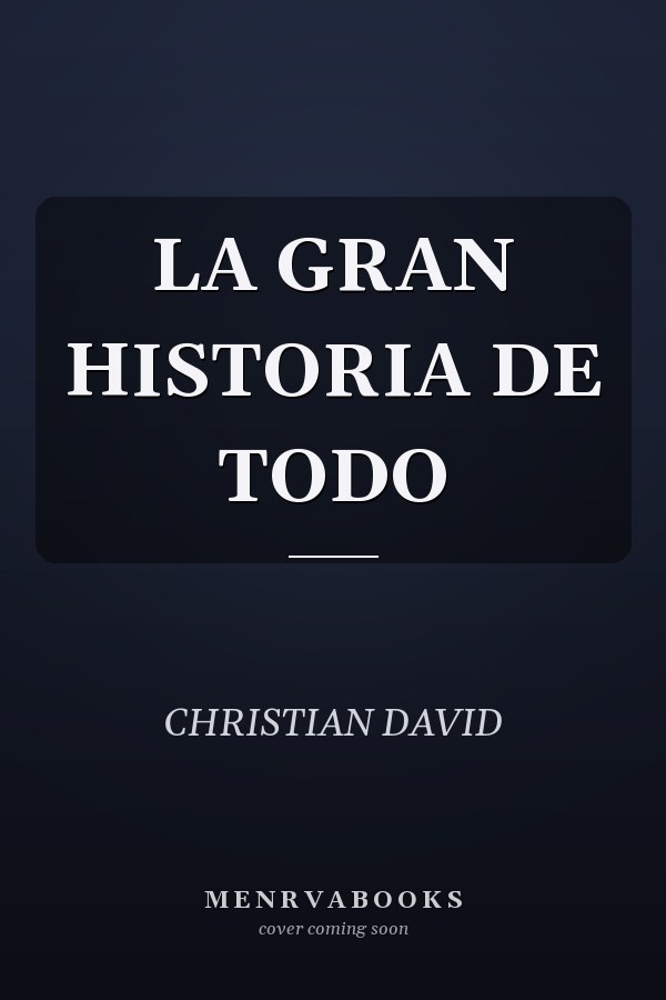 LA GRAN HISTORIA DE TODO