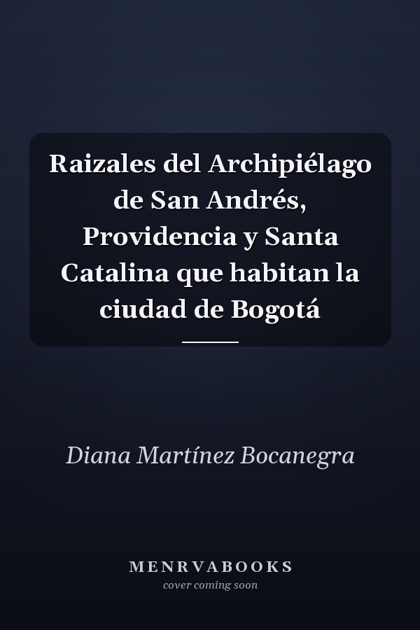 Raizales del Archipiélago de San Andrés, Providencia y Santa Catalina que habitan la ciudad de Bogotá