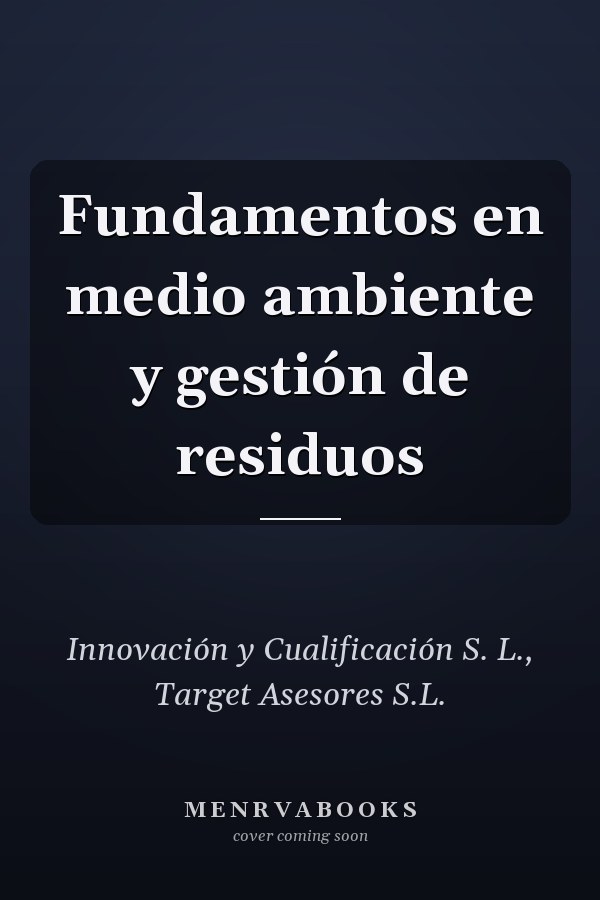 Fundamentos en medio ambiente y gestión de residuos