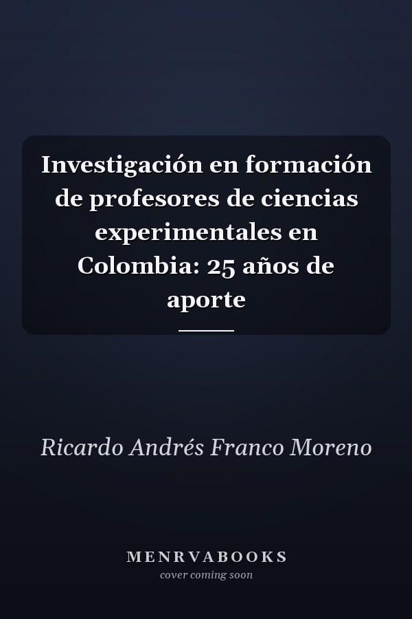 Investigación en formación de profesores de ciencias experimentales en Colombia: 25 años de aporte