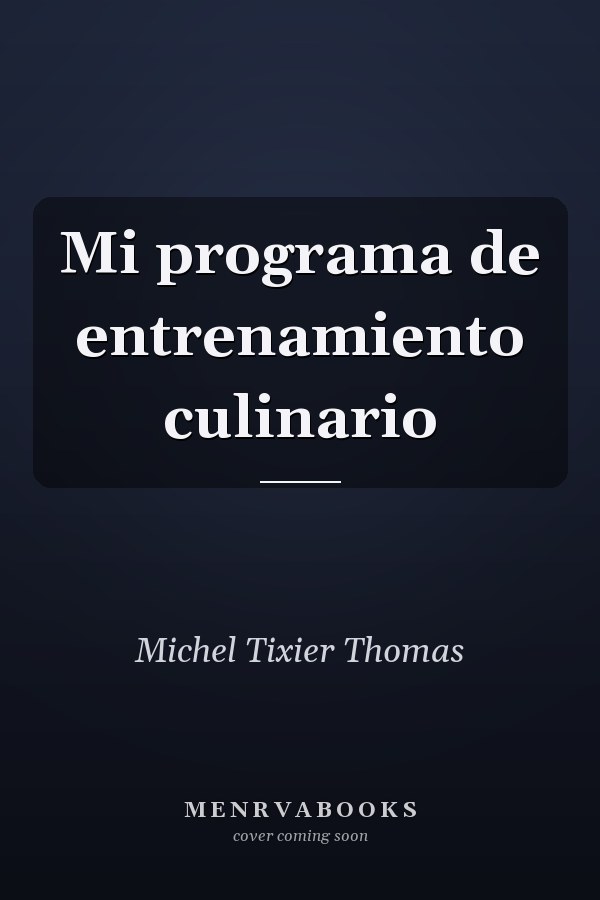 Mi programa de entrenamiento culinario