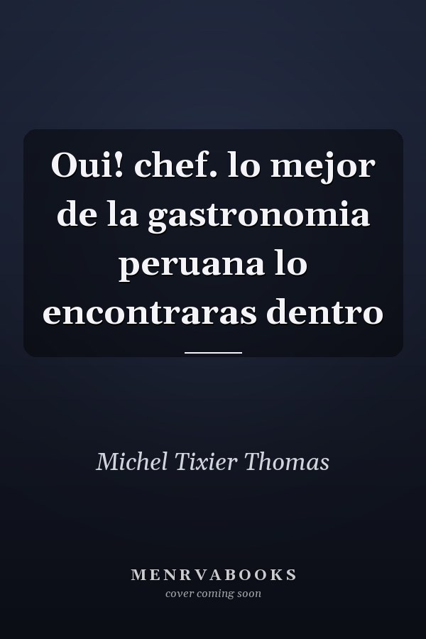 Oui! chef. lo mejor de la gastronomia peruana lo encontraras dentro