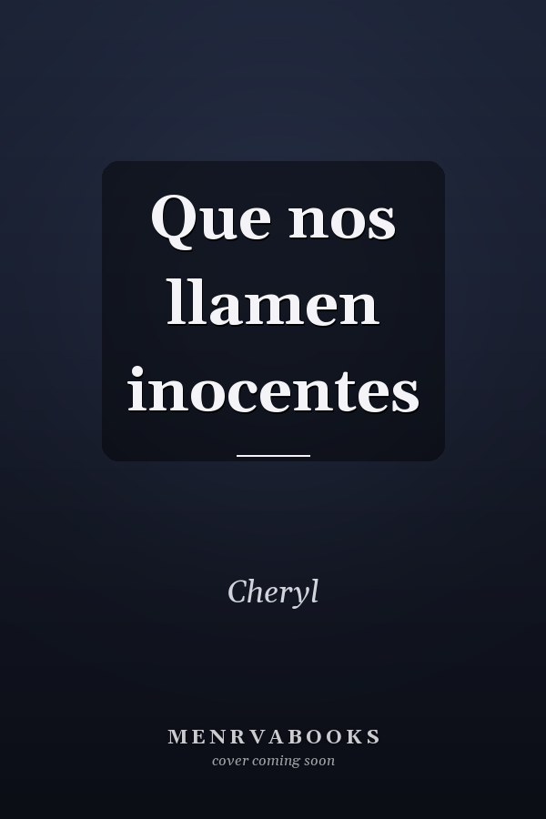 Que nos llamen inocentes