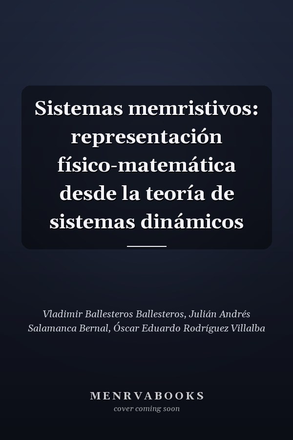 Sistemas memristivos: representación físico-matemática desde la teoría de sistemas dinámicos