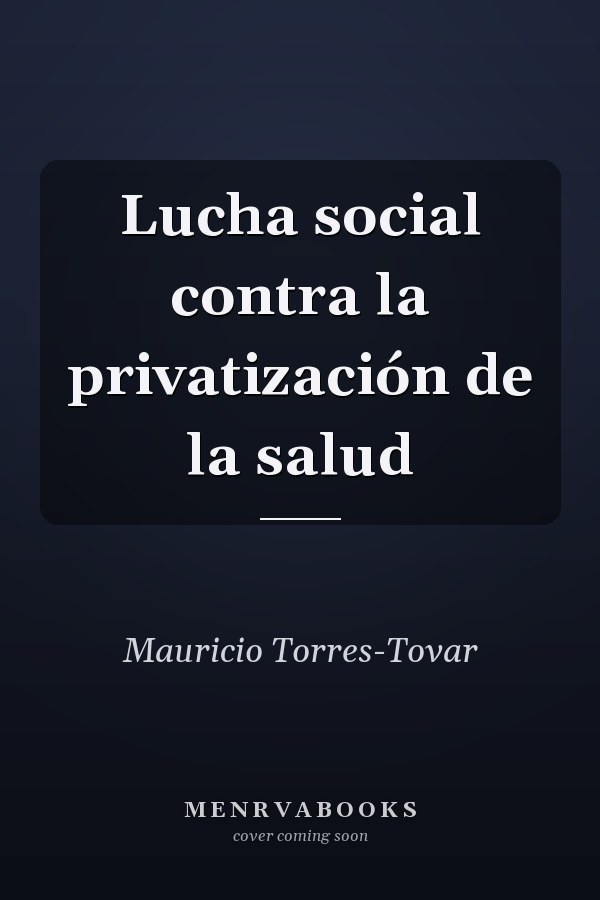 Lucha social contra la privatización de la salud
