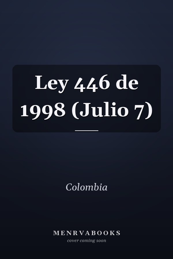 Ley 446 de 1998 (Julio 7)