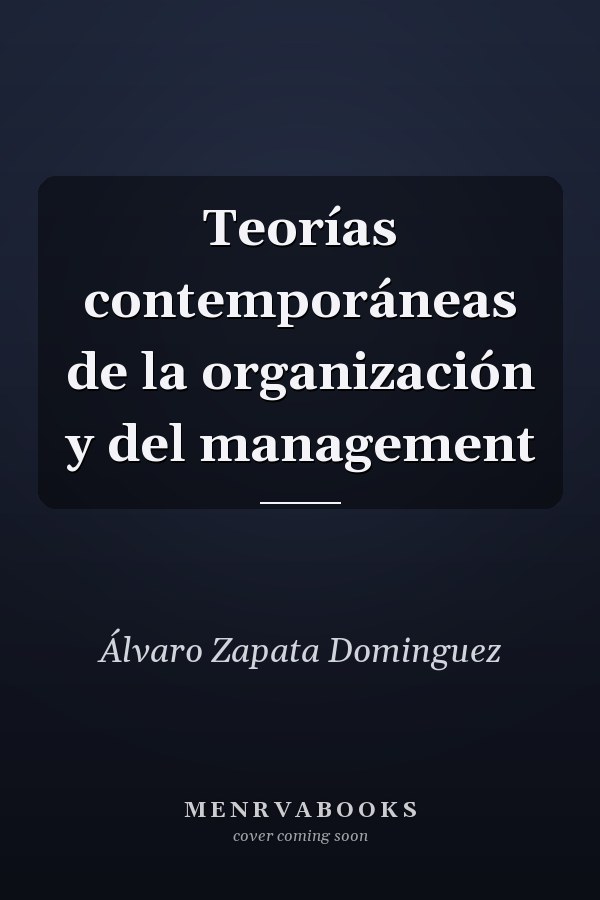 Teorías contemporáneas de la organización y del management