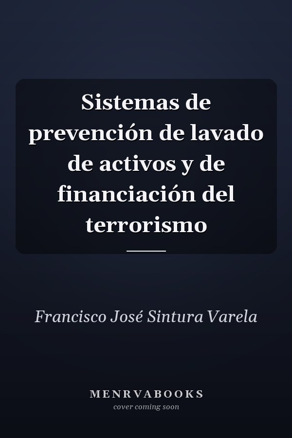 Sistemas de prevención de lavado de activos y de financiación del terrorismo