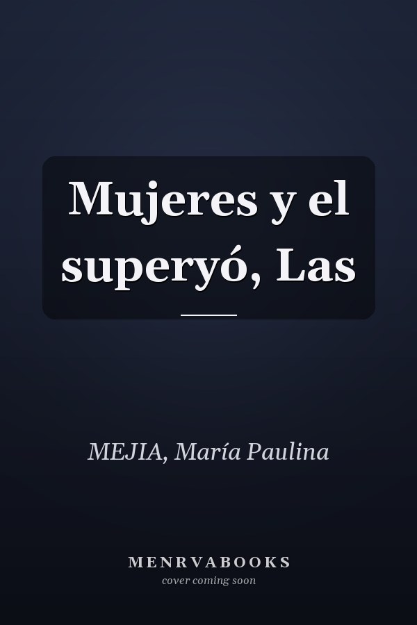 Mujeres y el superyó, Las