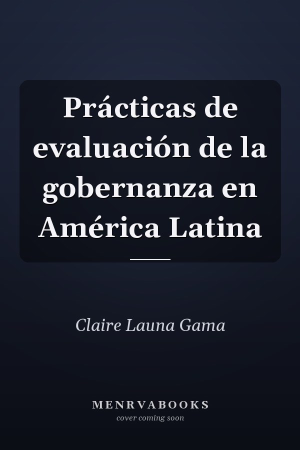 Prácticas de evaluación de la gobernanza en América Latina