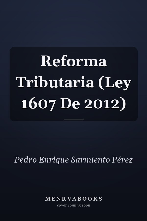 Reforma Tributaria (Ley 1607 De 2012)