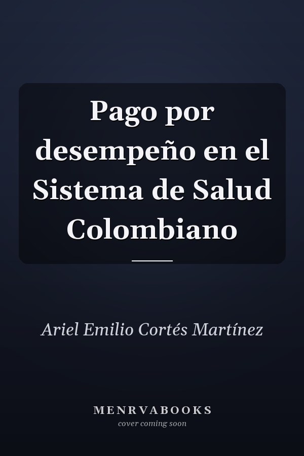 Pago por desempeño en el Sistema de Salud Colombiano