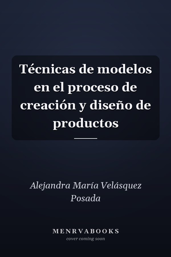 Técnicas de modelos en el proceso de creación y diseño de productos