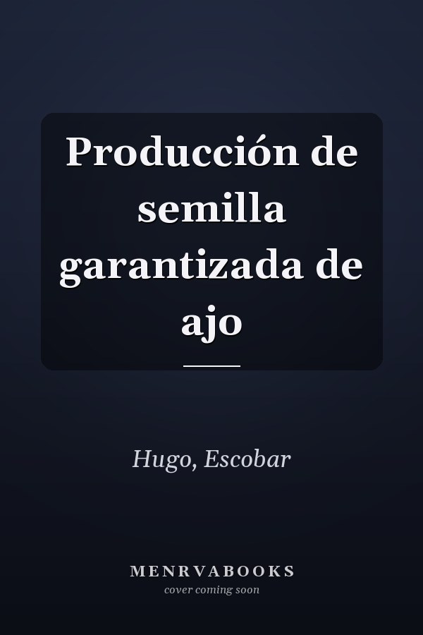Producción de semilla garantizada de ajo