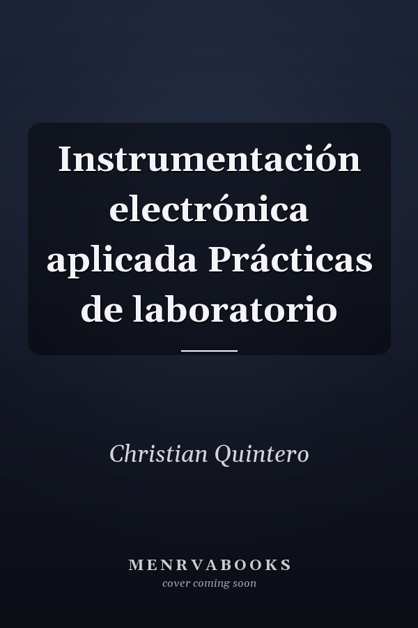 Instrumentación electrónica aplicada Prácticas de laboratorio