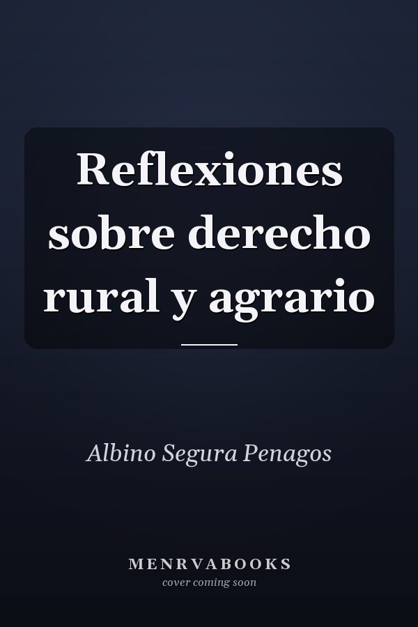 Reflexiones sobre derecho rural y agrario