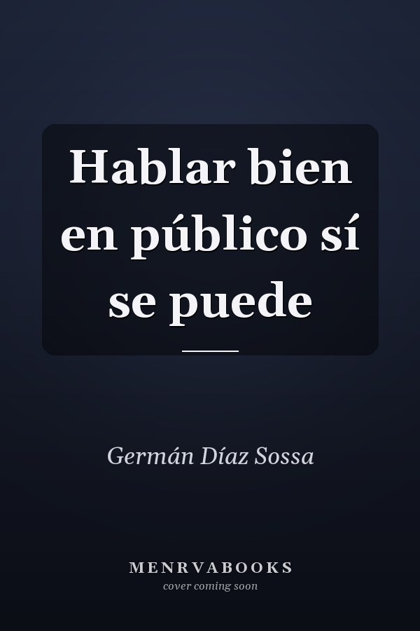 Hablar bien en público sí se puede