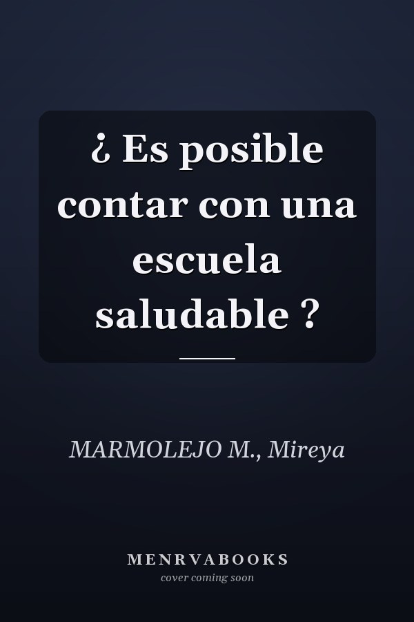 ¿ Es posible contar con una escuela saludable ?