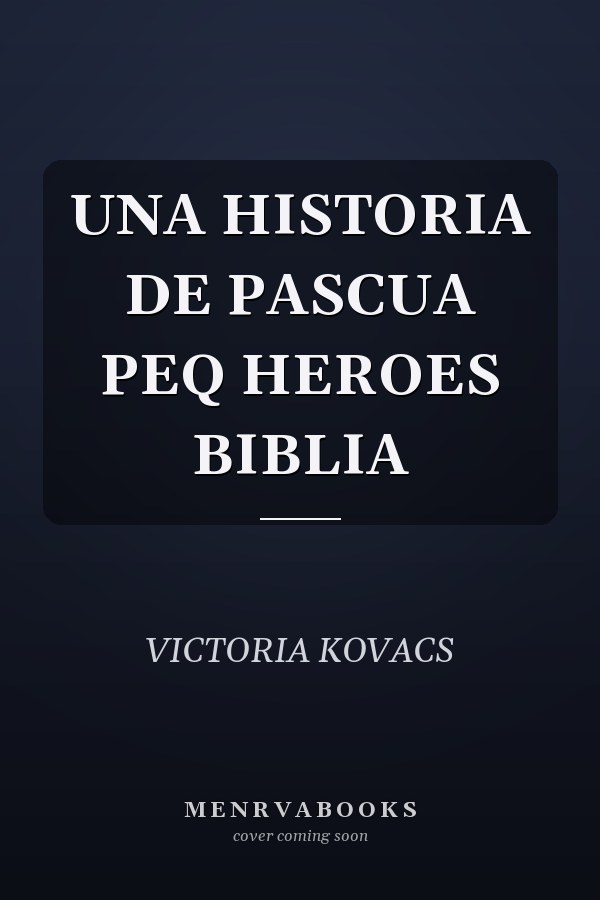 UNA HISTORIA DE PASCUA PEQ HEROES BIBLIA