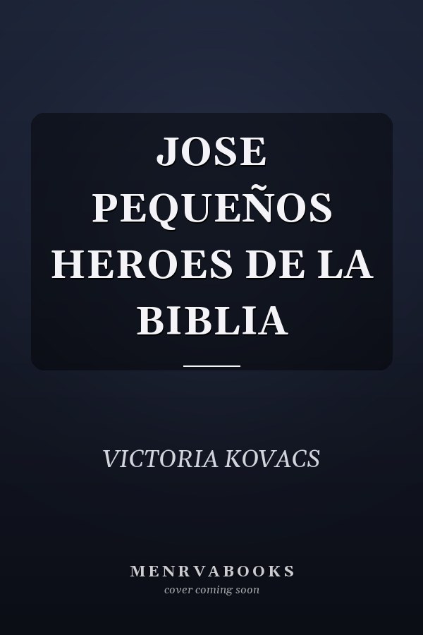 JOSE PEQUEÑOS HEROES DE LA BIBLIA