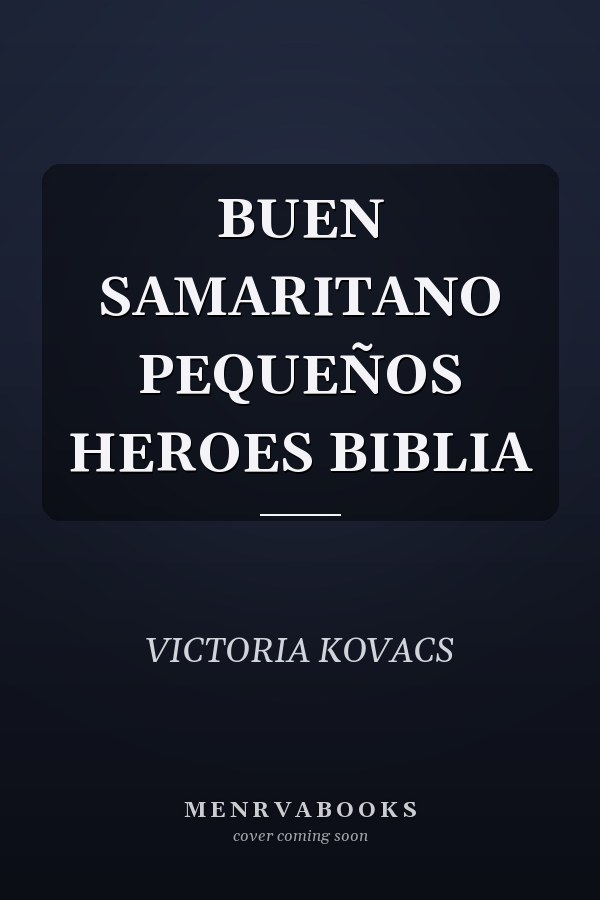 BUEN SAMARITANO PEQUEÑOS HEROES BIBLIA