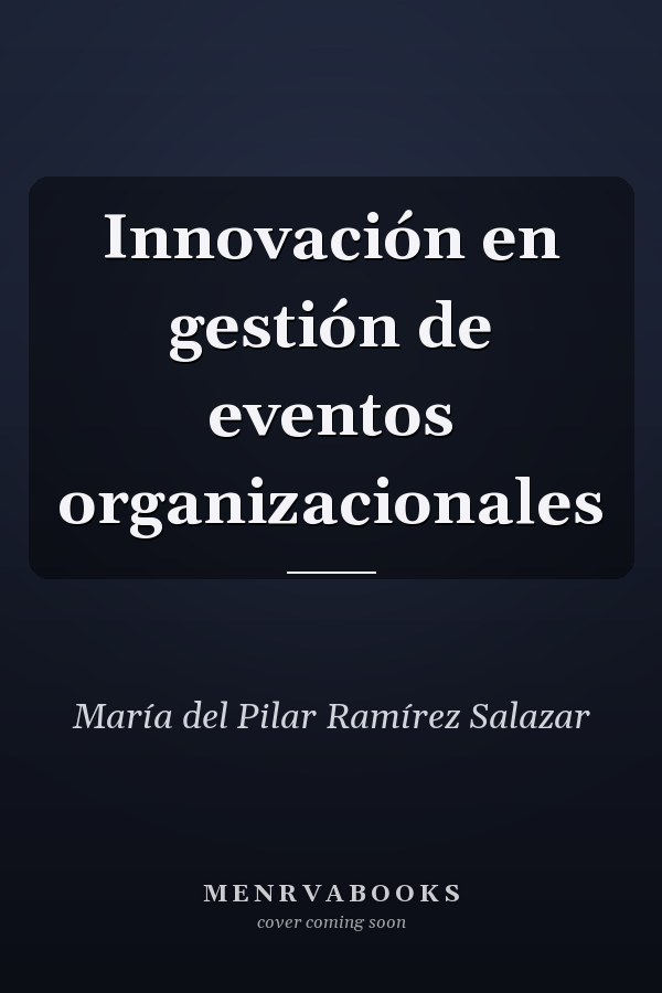 Innovación en gestión de eventos organizacionales