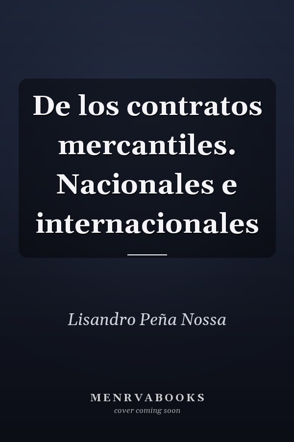 De los contratos mercantiles. Nacionales e internacionales