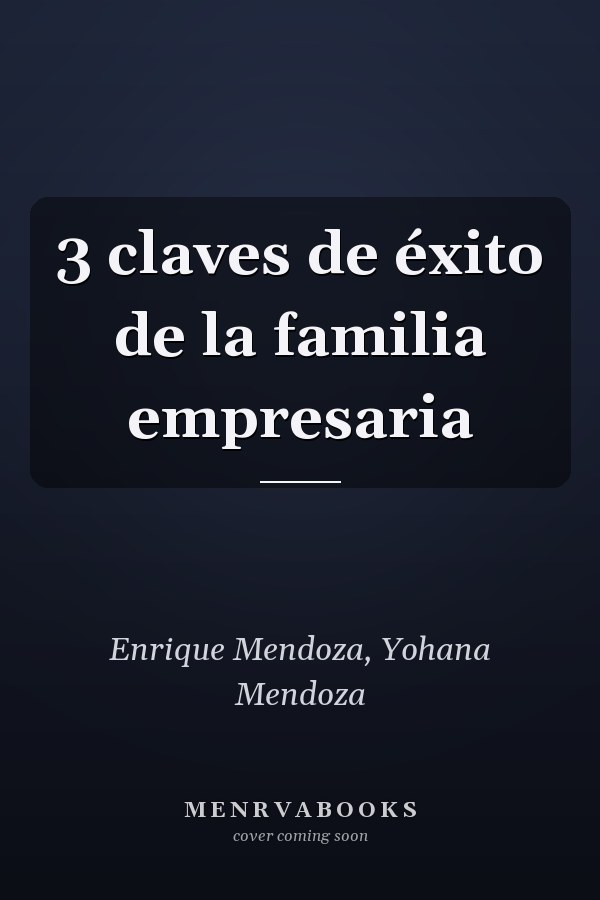 3 claves de éxito de la familia empresaria