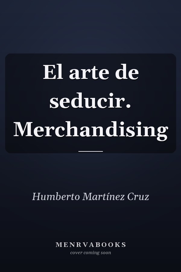 El arte de seducir. Merchandising