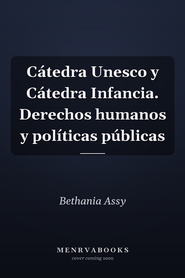 Cátedra Unesco y Cátedra Infancia. Derechos humanos y políticas públicas