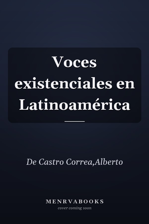 Voces existenciales en Latinoamérica