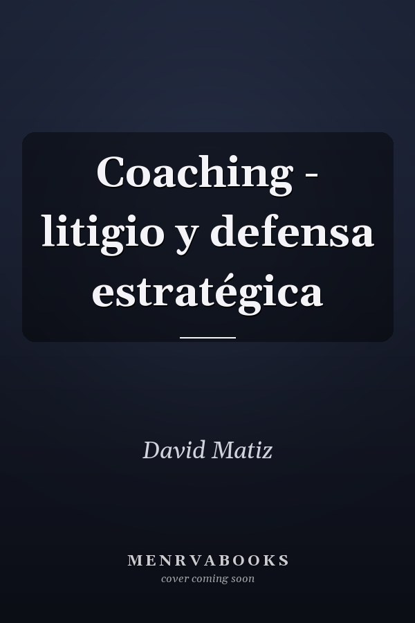 Coaching - litigio y defensa estratégica