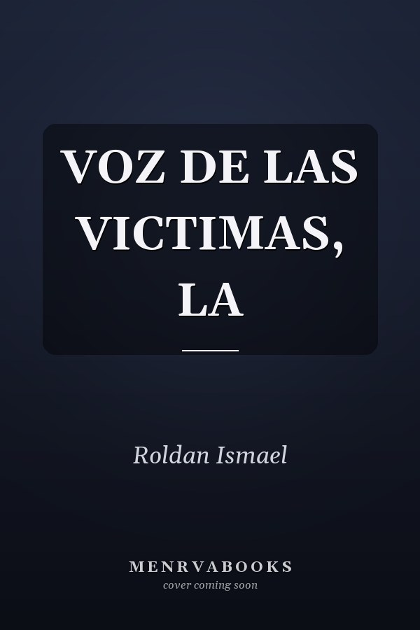 VOZ DE LAS VICTIMAS, LA