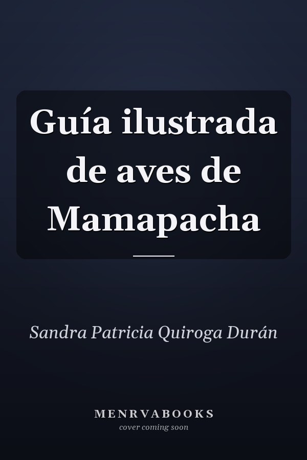 Guía ilustrada de aves de Mamapacha