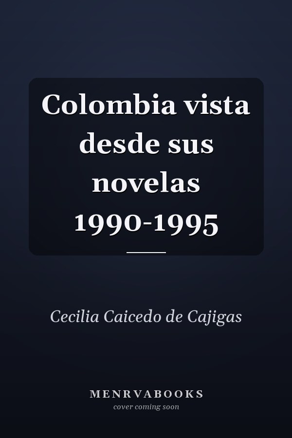 Colombia vista desde sus novelas 1990-1995