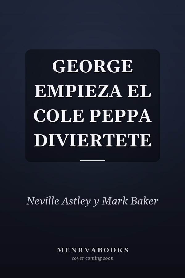 GEORGE EMPIEZA EL COLE PEPPA DIVIERTETE