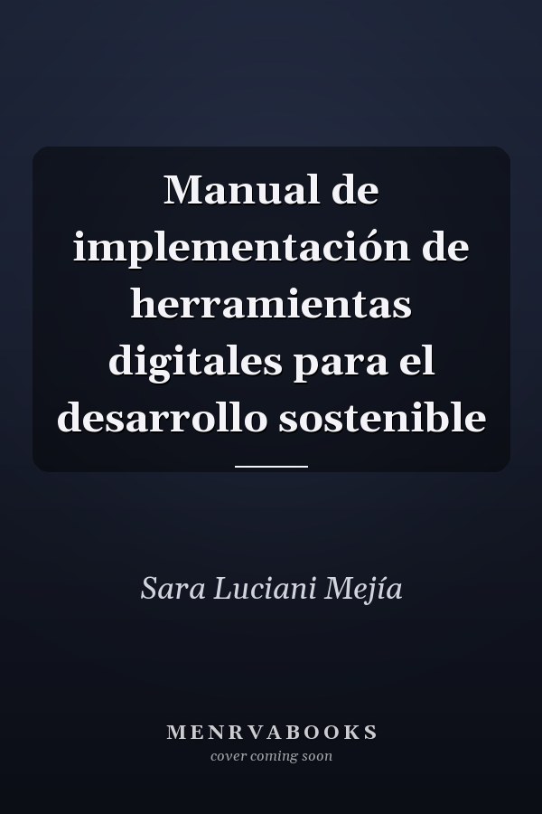 Manual de implementación de herramientas digitales para el desarrollo sostenible