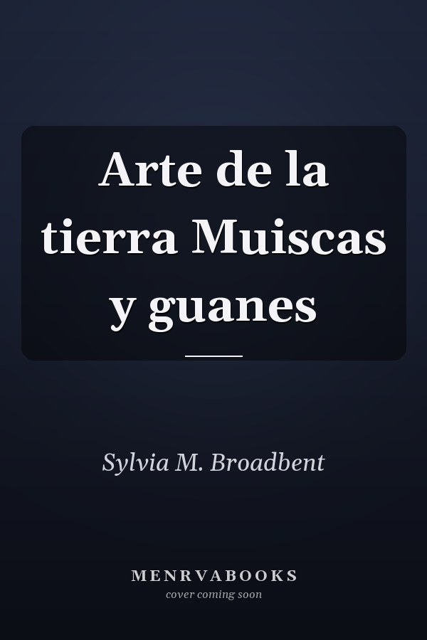 Arte de la tierra Muiscas y guanes