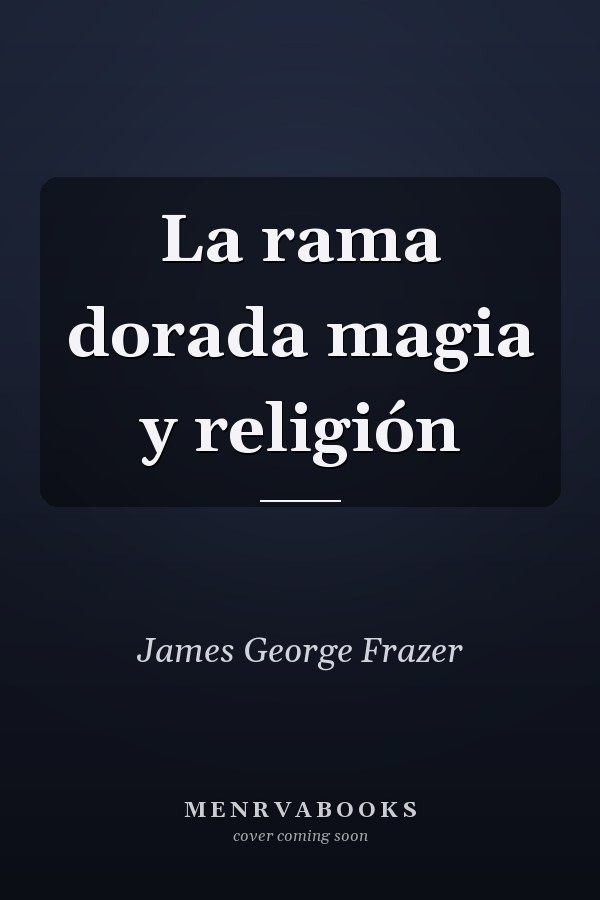 La rama dorada magia y religión