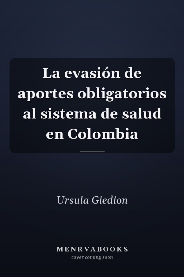 La evasión de aportes obligatorios al sistema de salud en Colombia