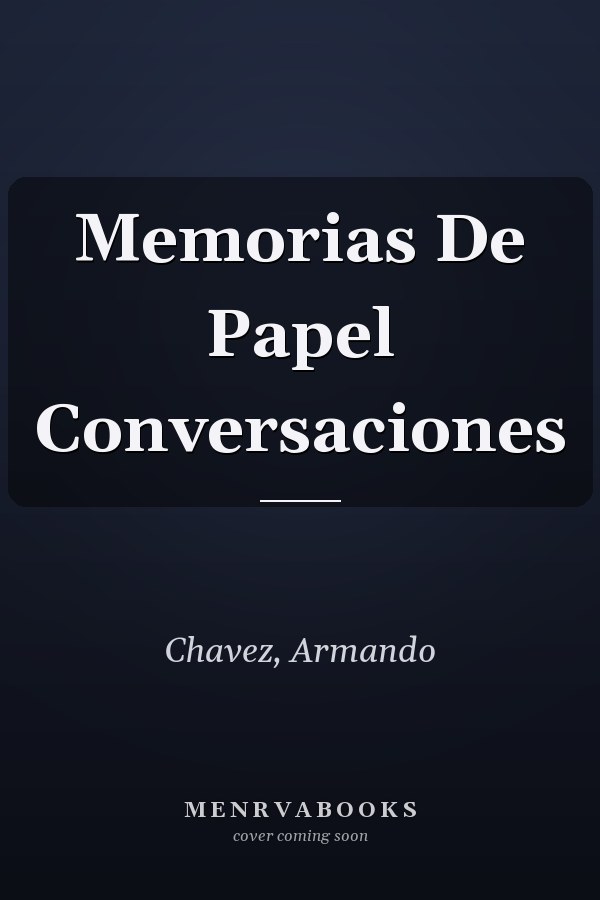 Memorias De Papel Conversaciones