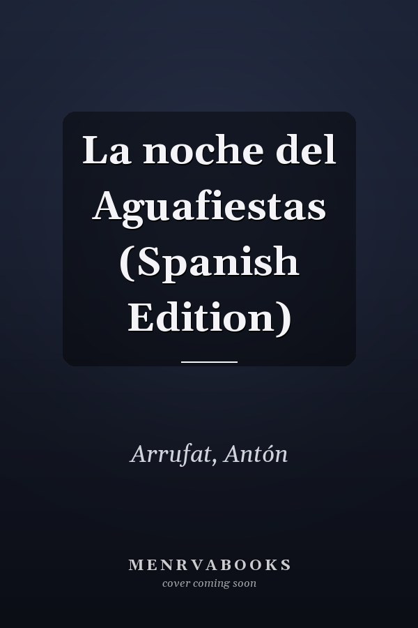 La noche del Aguafiestas (Spanish Edition)