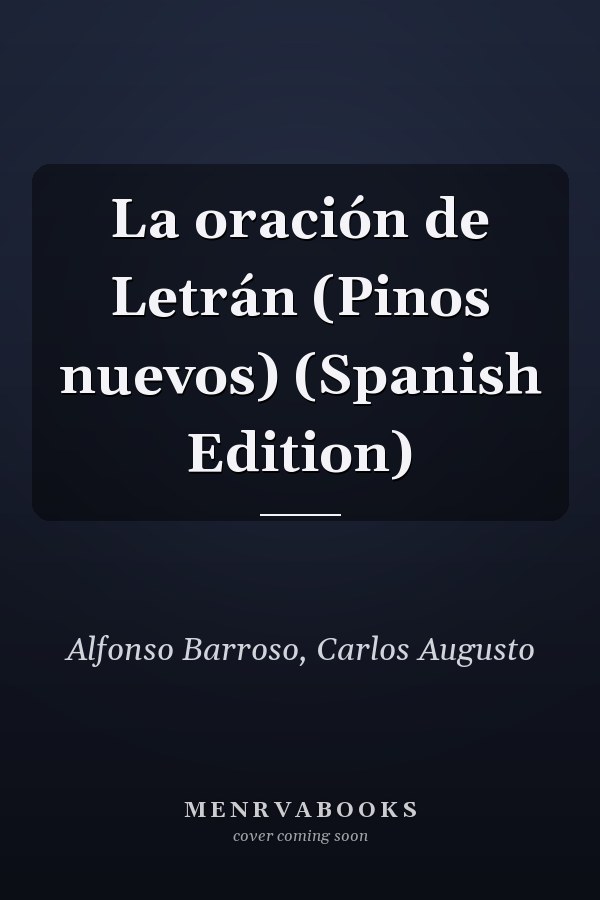 La oración de Letrán (Pinos nuevos) (Spanish Edition)