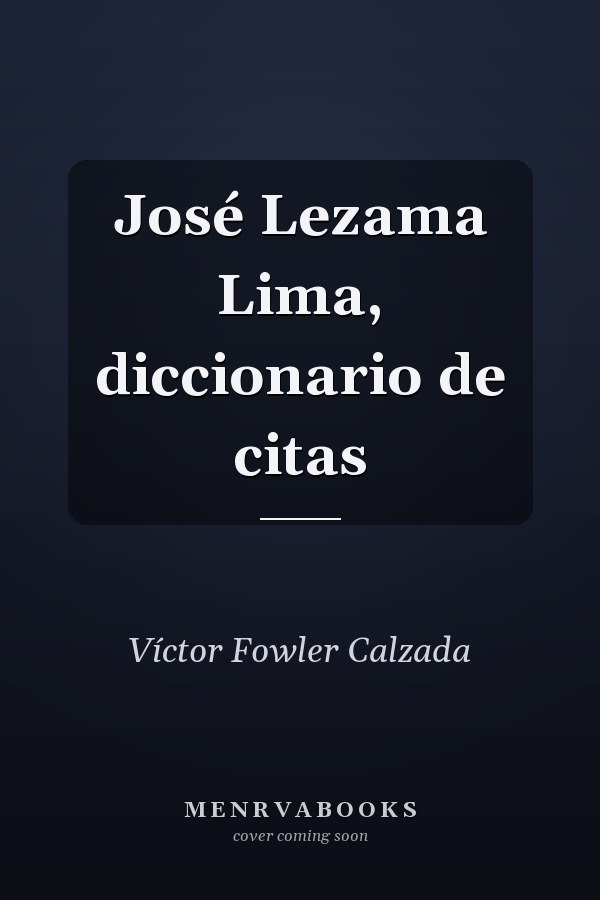 José Lezama Lima, diccionario de citas