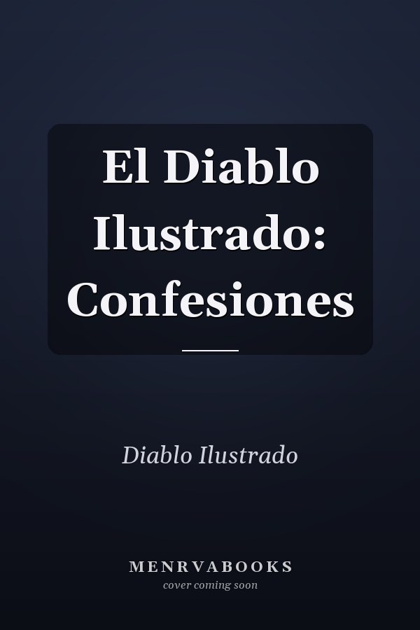 El Diablo Ilustrado: Confesiones