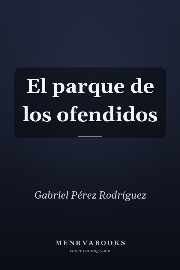 El parque de los ofendidos