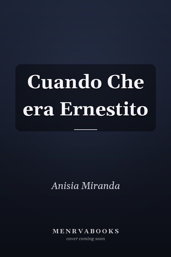 Cuando Che era Ernestito