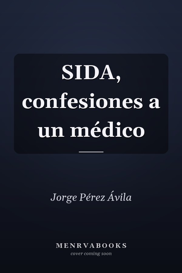 SIDA, confesiones a un médico